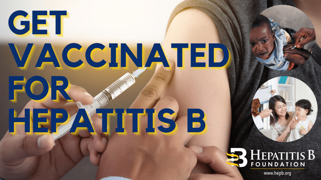 Get Vaccinated For Hepatitis B Hepatitis B Foundation