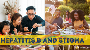 Hepatitis B And Stigma - Hepatitis B Foundation