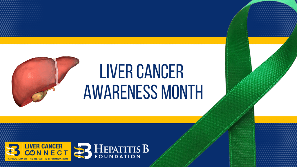 October is Liver Cancer Awareness Month! - Hepatitis B Foundation