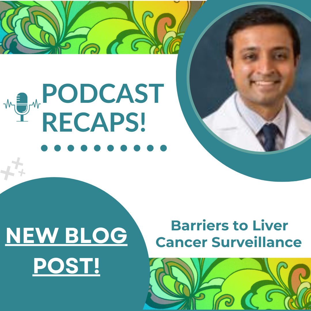 Podcast Recap: Barriers To Liver Cancer Surveillance - Hepatitis B ...